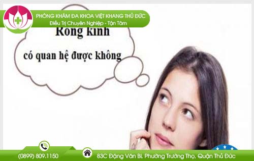 Giải đáp thắc mắc nữ giới bị rong kinh có quan hệ được không