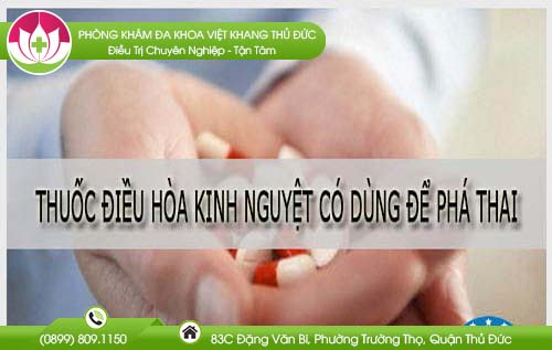 Các loại thuốc điều hòa kinh nguyệt có thể dùng phá thai không?