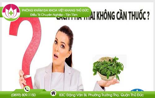 Tổng hợp cách phá thai không cần thuốc không cần can thiệp ngoại khoa