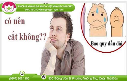 Dài bao quy đầu có nên cắt không? Khám nam khoa uy tín