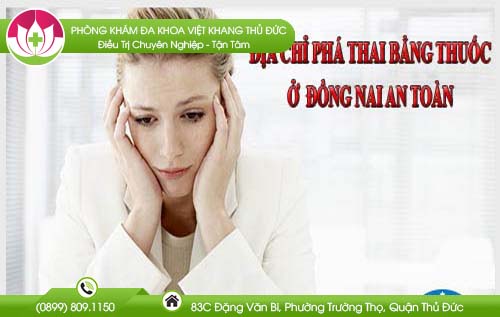 Địa chỉ bệnh viện nạo phá thai bằng thuốc Đồng Nai an toàn - kín đáo nhất