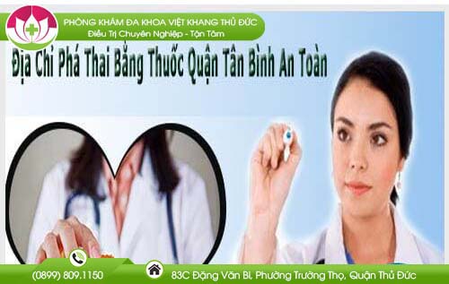 Có nên chọn địa chỉ bệnh viện nạo phá thai bằng thuốc Quận Tân Bình an toàn