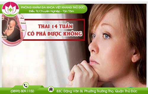 Tìm hiểu thai 14 tuần có phá được không và cách phá thai an toàn nhất