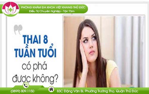 Thai 8 tuần tuổi có phá được không? Cách phá thai không đau