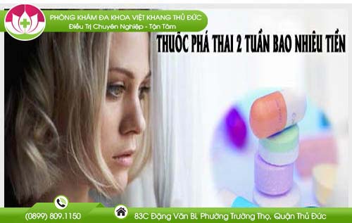 Chi phí mua thuốc phá thai 2 tuần bao nhiêu tiền?