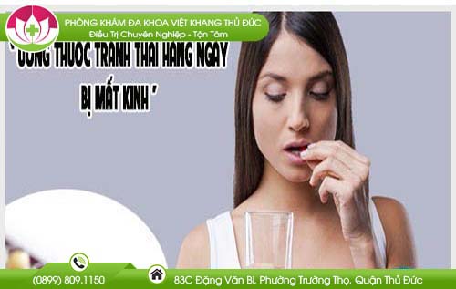 Cách xử lý khi uống thuốc tránh thai hàng ngày bị mất kinh